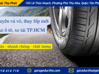 Dịch vụ vá vỏ, thay lốp mới cho xe ô tô, xe tải tại garage Đức Thọ quận Tân Phú