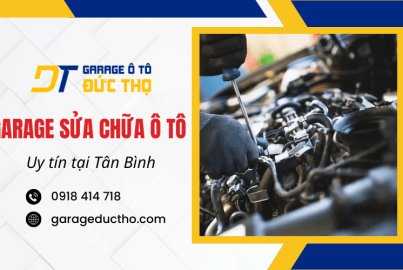 Garage sửa chữa ô tô nào uy tín tại Tân Bình TPHCM?