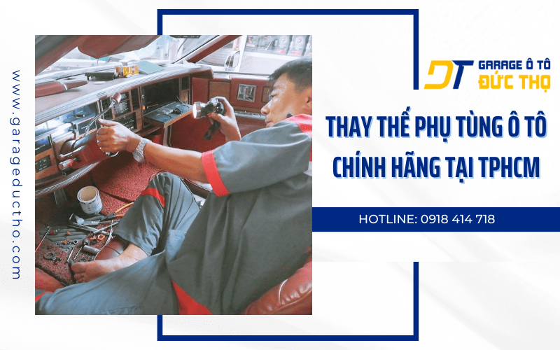 thay thế phụ tùng ô tô chính hãng 