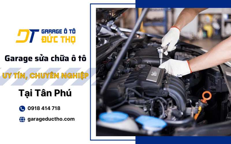 garage sửa chữa ô tô Tân Phú